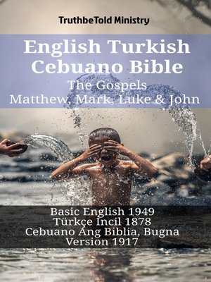 cover image of English Turkish Cebuano Bible--The Gospels--Matthew, Mark, Luke & John